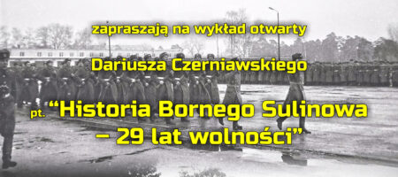„Historia Bornego Sulinowa – 29 lat wolności”